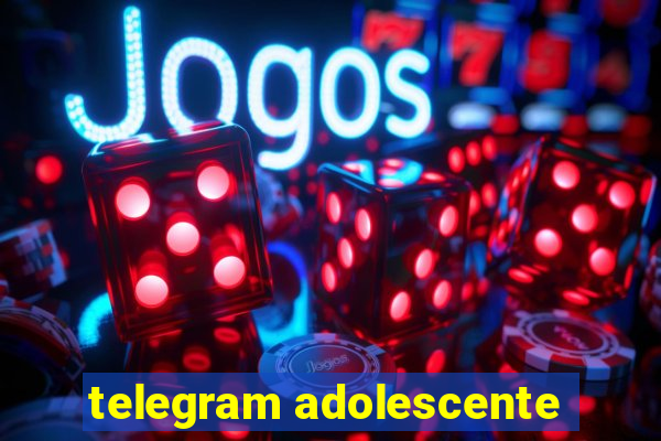 telegram adolescente